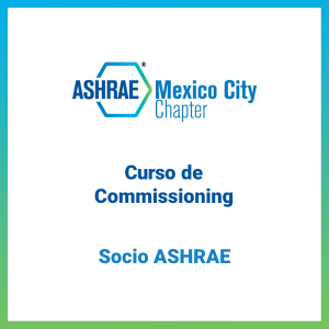 Curso de Commissioning (Socios ASHRAE)